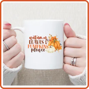 Autumn Leaves and Pumpkins Please | Fall Mugs -11oz Coffee Mug by SEC Apparel