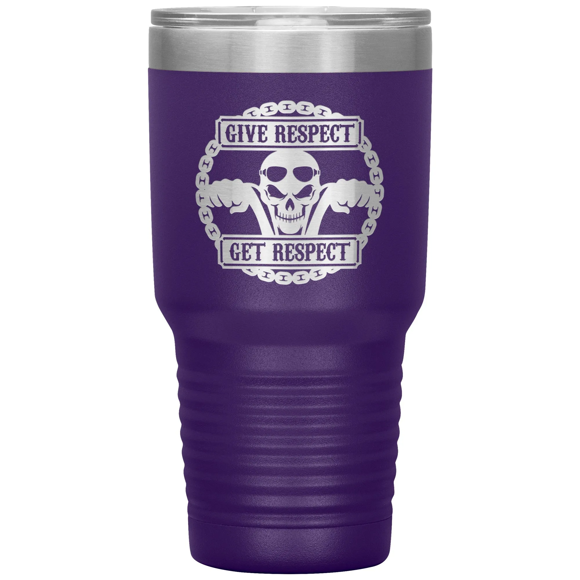 Give Respect Get Respect 30oz Tumbler