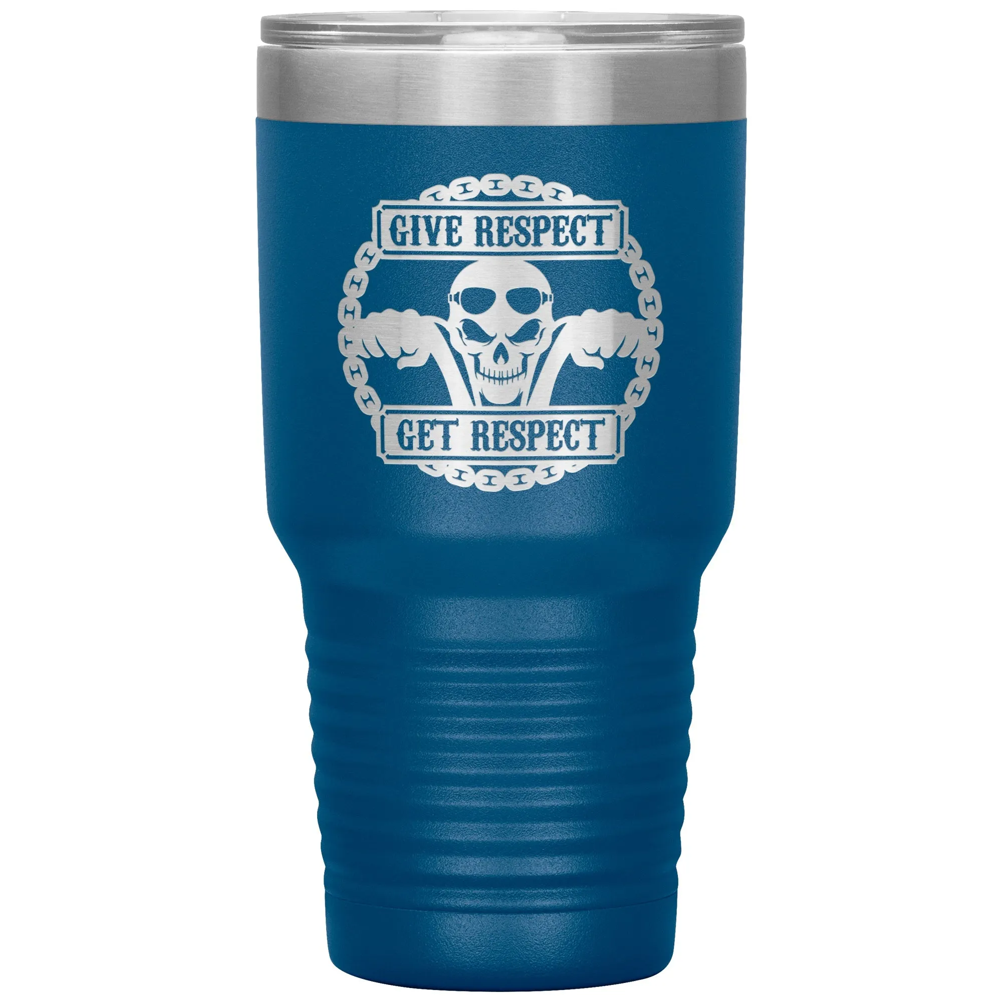 Give Respect Get Respect 30oz Tumbler