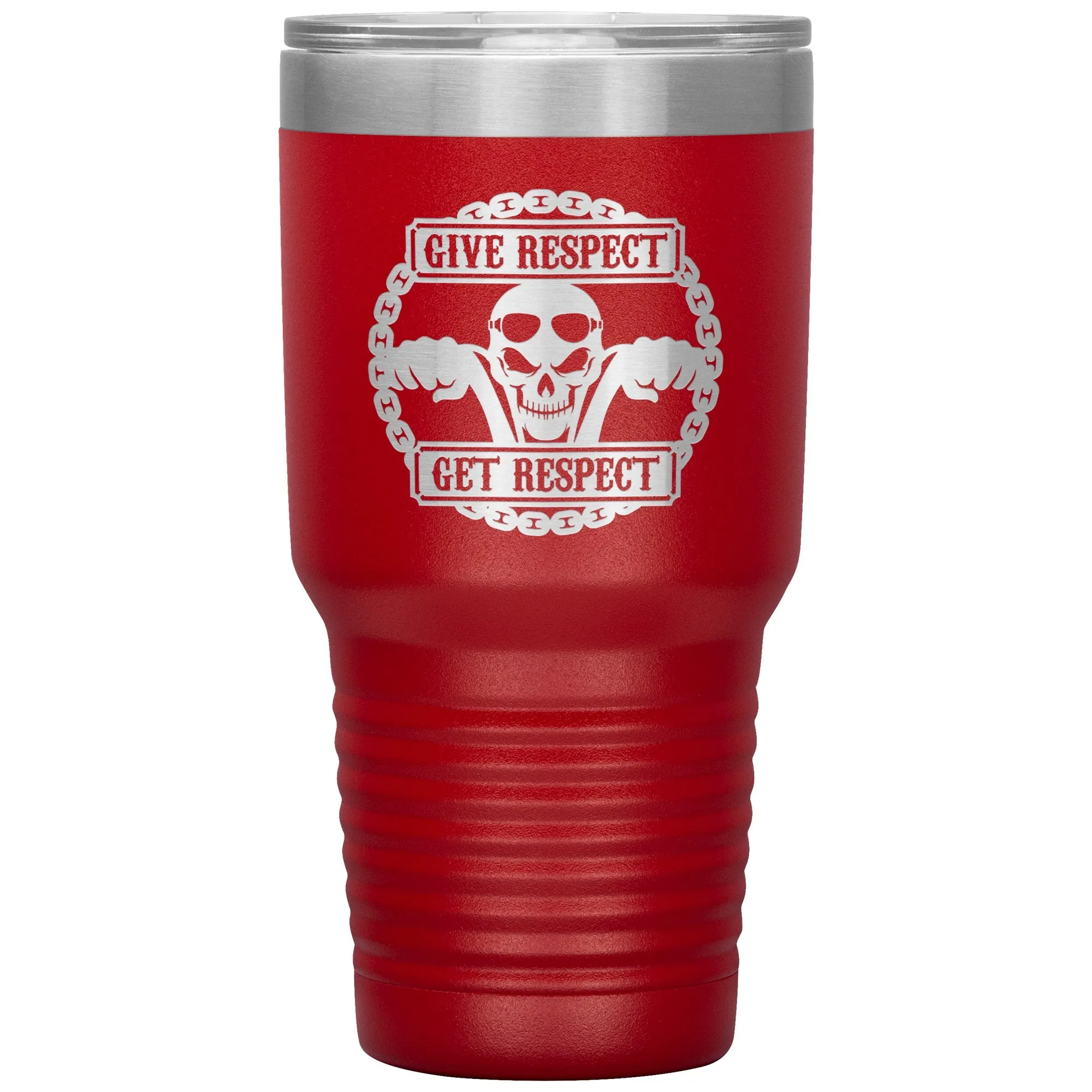 Give Respect Get Respect 30oz Tumbler