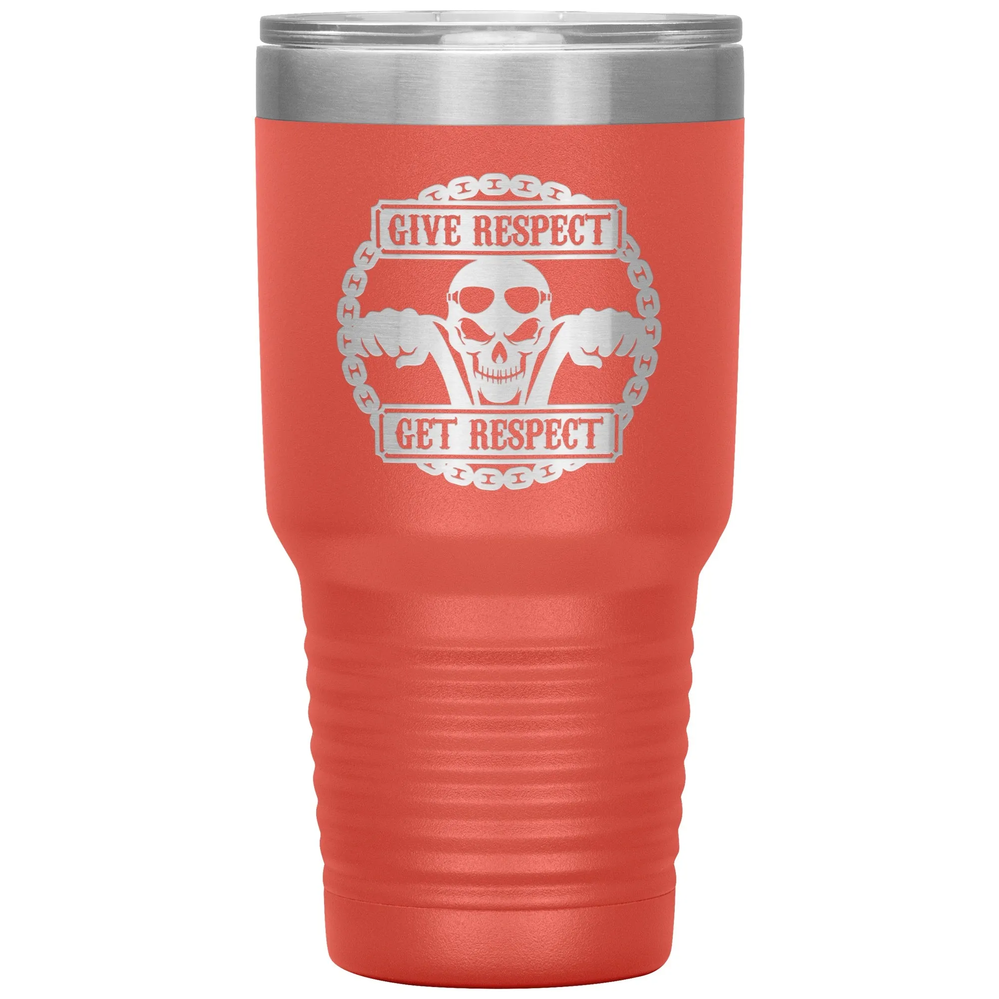 Give Respect Get Respect 30oz Tumbler