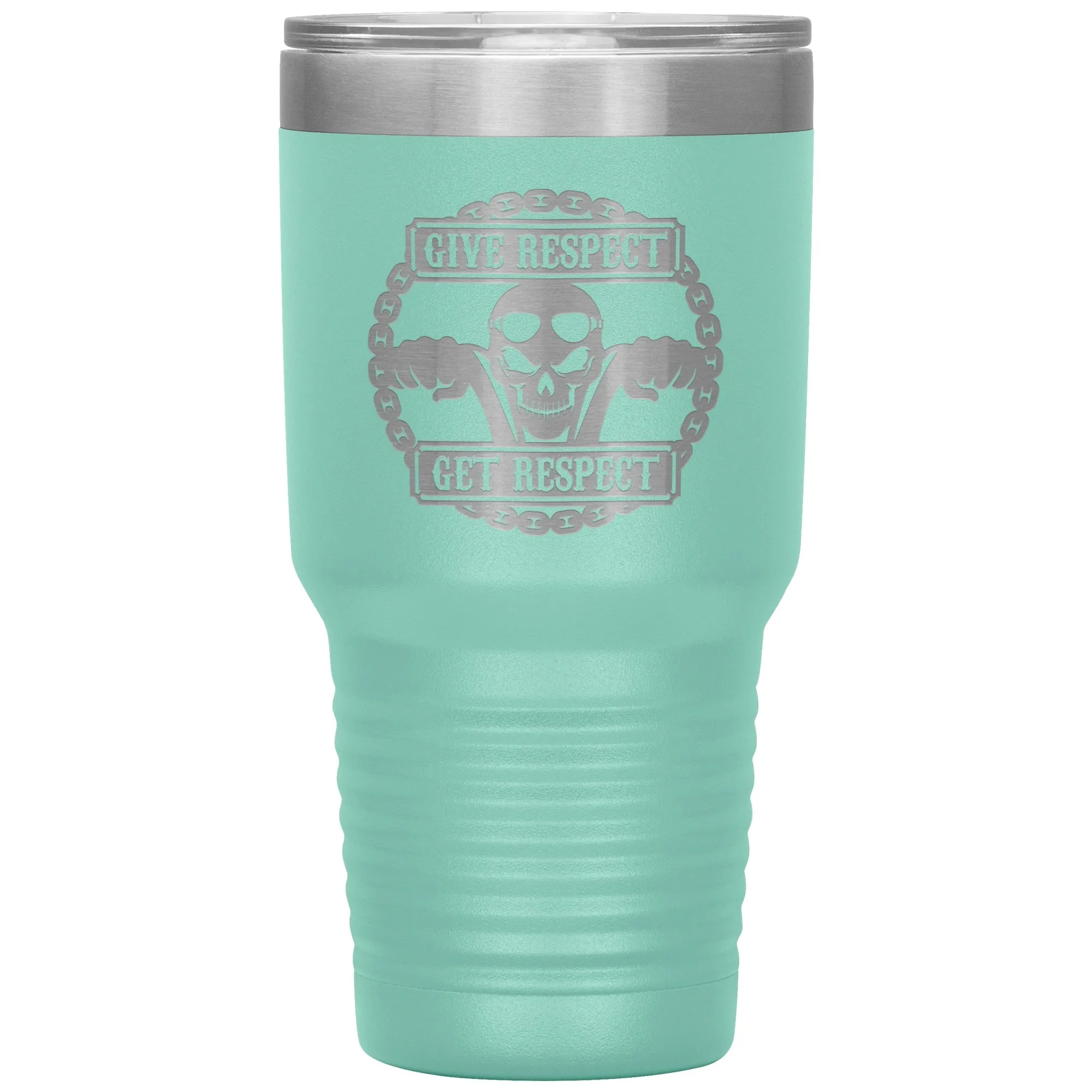 Give Respect Get Respect 30oz Tumbler