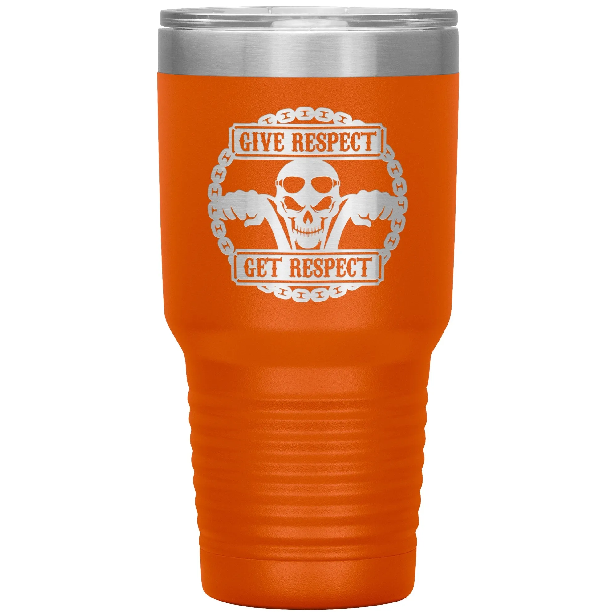 Give Respect Get Respect 30oz Tumbler