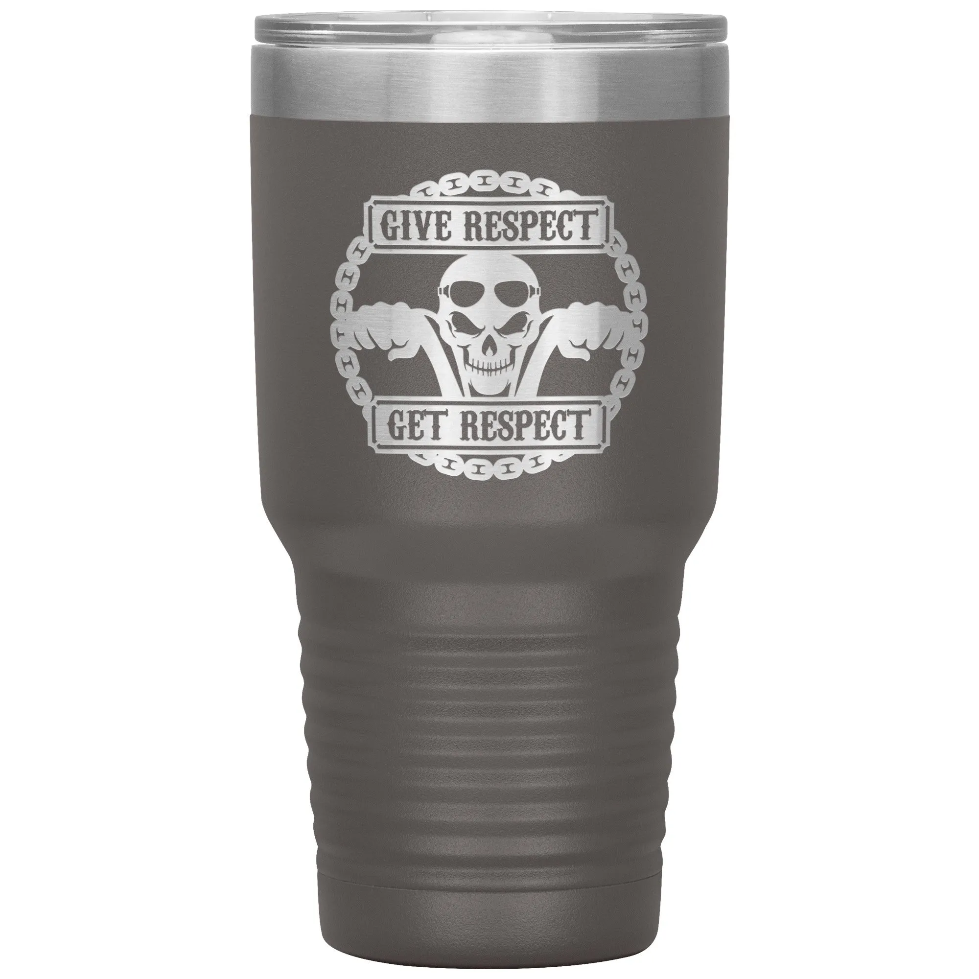 Give Respect Get Respect 30oz Tumbler