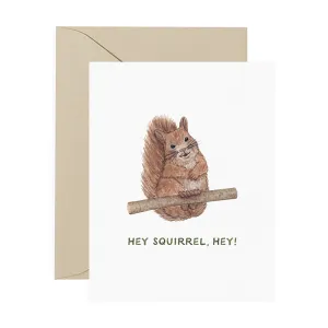 Hey Squirrel Friendship Card