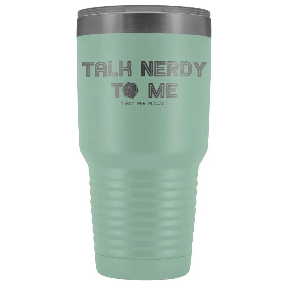 Nerdy Point of View Talk Nerdy D20 30oz Vacuum Tumbler
