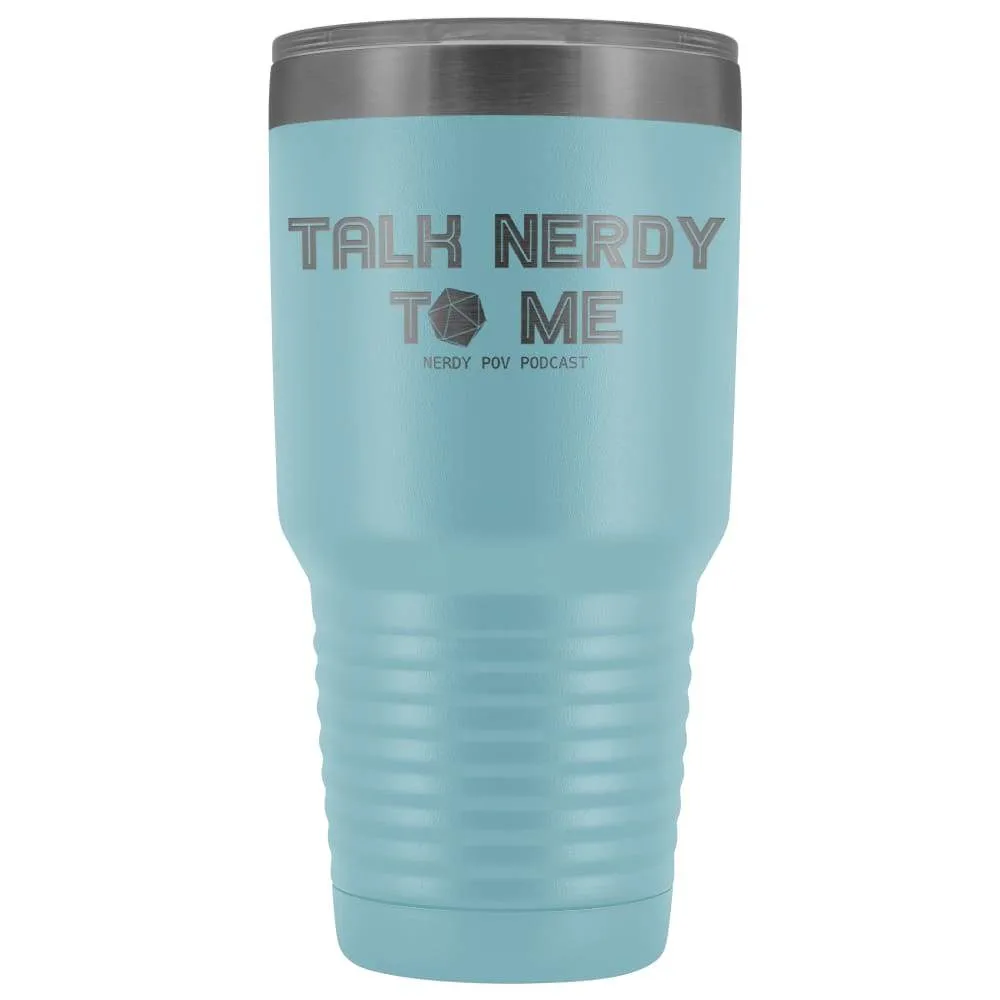 Nerdy Point of View Talk Nerdy D20 30oz Vacuum Tumbler